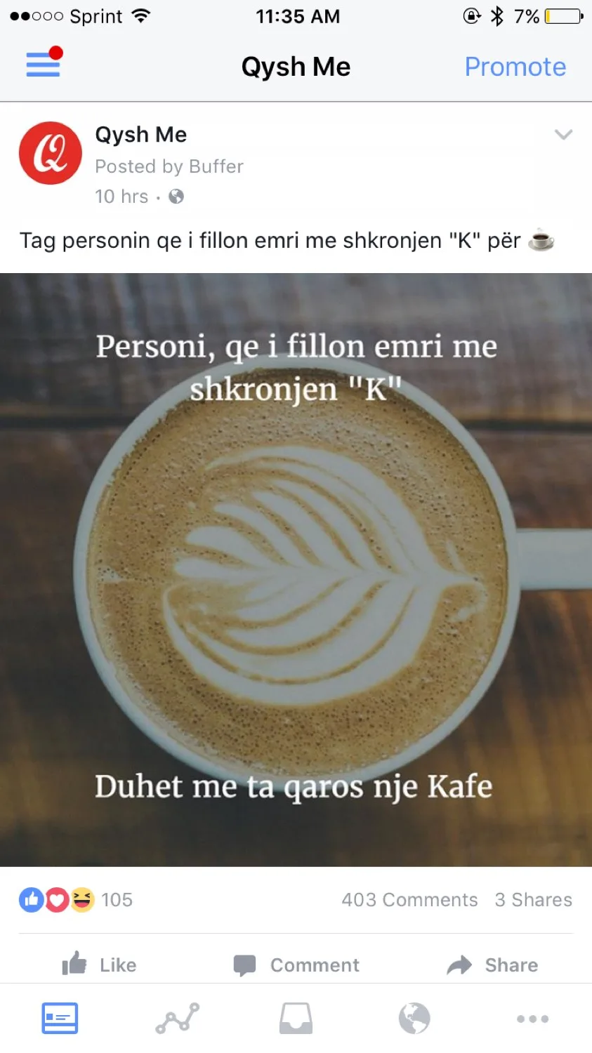 A Qysh Me Facebook post, scheduled through Buffer, showing a latte and the caption "Tag personin qe i fillon emri me shkronjen K" (tag the person whose name starts with K), with 105 reactions and 403 comments.